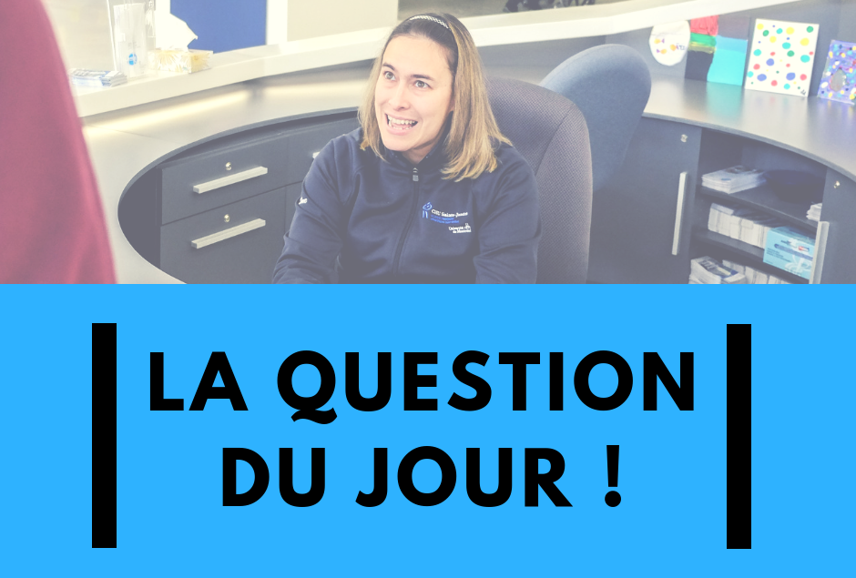 C’est le temps de répondre à la 2e Question du jour!