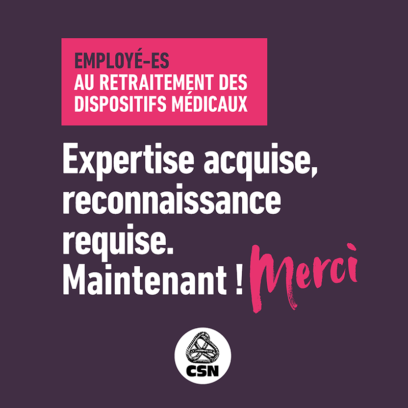 Déterminées à faire reconnaître les employé-es au retraitement des dispositifs médicaux